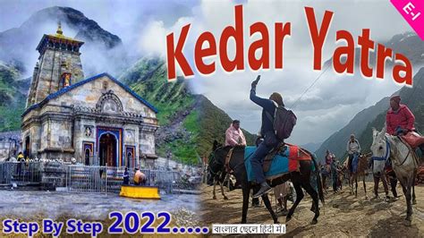 Kedarnath Temple Kedarnath Yatra 2022 Why You Come To Kedarnath