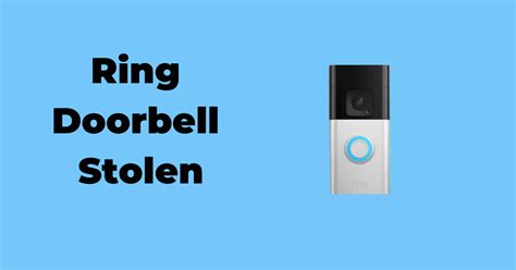 Ring Doorbell Stolen