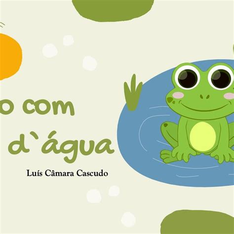 O Sapo Medo D Gua Cascudo