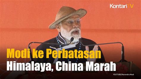 Kunjungan PM Modi Ke Perbatasan Himalaya Bikin China Meradang KONTAN