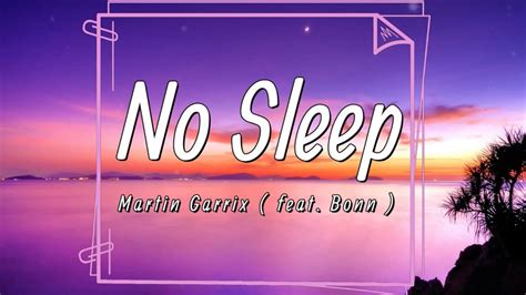 Martin Garrix No Sleep Lyrics Feat Bonni Dont Need No Sleep