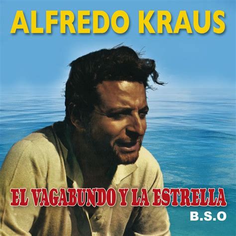 El Vagabundo Y La Estrella Álbum De Alfredo Kraus Letras Mus Br