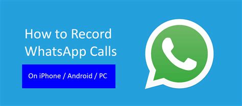 Whatsapp Recording How To Record Whatsapp Calls Telemessage