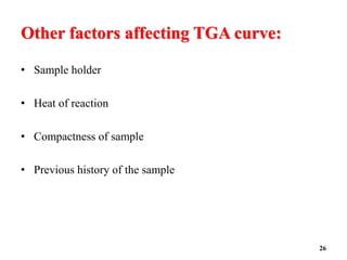 Thermo Gravimetric Analysis Tga PPT