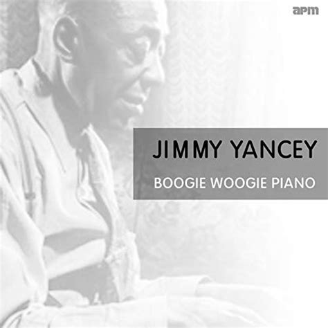 Jp Boogie Woogie Piano Jimmy Yancey デジタルミュージック