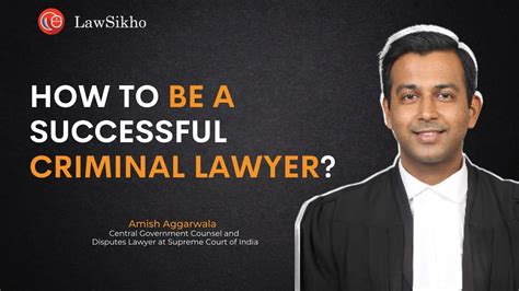 How To Be A Successful Criminal Lawyer Part 2 Amish Aggarwala Lawsikho Youtube