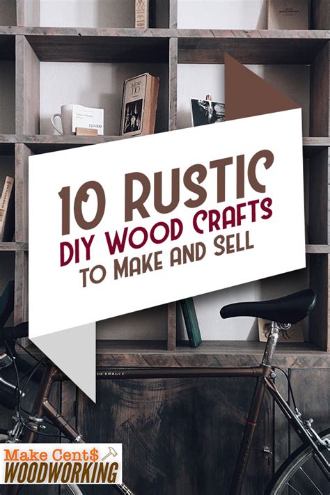 10 Rustic Diy Wood Crafts You Can Make And Sell Diy Craft Projects Are