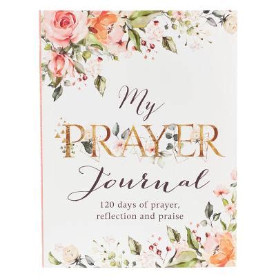 My Prayer Journal Days Of Prayer Reflection And Praise Eden Co Uk