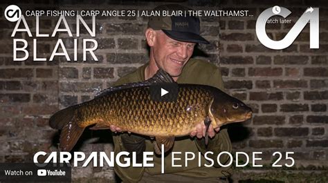 Carp Fishing Carp Angle 25 Alan Blair The Walthamstow Gauntlet