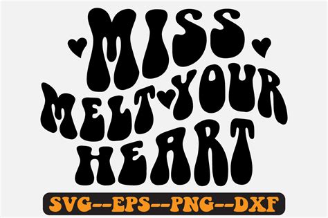 Miss Melt Your Heart Groovy Retro Svg Graphic By Fallensvgworld