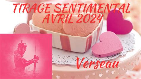 Tirage Astro Sentimental Avril Verseau Youtube