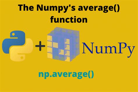 Numpy Average Function A Brief Overview Askpython