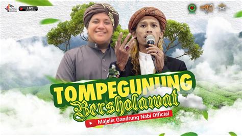 TOMPEGUNUNG BERSHOLAWAT HABIB RIFQI BIN UMAR AIDIT MAJELIS