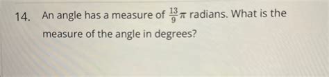 Solved An angle has a measure of 139π radians What is the Chegg