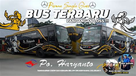 RILIS LAGI BUS TERBARU SINGLE GLAS PO HARYANTO PANDANGAN KE