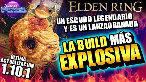 Elden Ring La Build Explosiva Con Escudo Lanza Granadas De K Da O