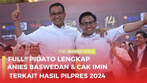 FULL RESPON ANIES BASWEDAN DAN CAK IMIN TERKAIT HASIL PILPRES 2024