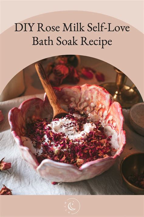 DIY Rose Milk Self Love Bath Soak Recipe Recipe Bath Soak Recipe