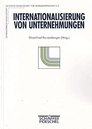 Internationalisierung Von Unternehmungen Strategien Und Probleme Ihrer