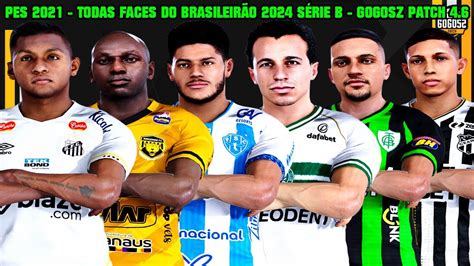 PES 2021 TODAS AS FACES DO BRASILEIRÃO SÉRIE B 2024 PATCH GOGOSZ 4 6