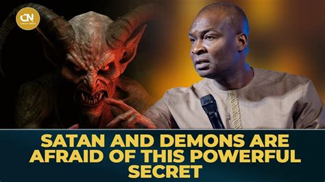 Satan And Demons Are Afraid Of This Powerful Secret Apostle Joshua Selman Youtube