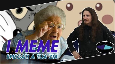 Spiegare I Meme A Tua Zia Youtube