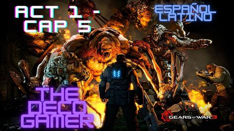 Gears Of War Campa A En Espa Ol Latino Hd Acto Capitulo