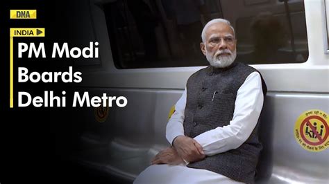 Pm Narendra Modi Boards Delhi Metro To Visit Delhi University Dna India News Youtube