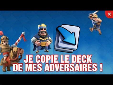 JE COPIE LE DECK DES ADVERSAIRES 1 Clash Royale YouTube