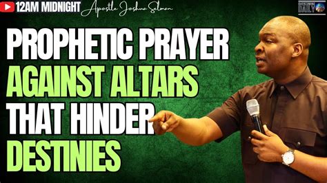 Am Midnight Prayer Against Altars That Hinder Destinies