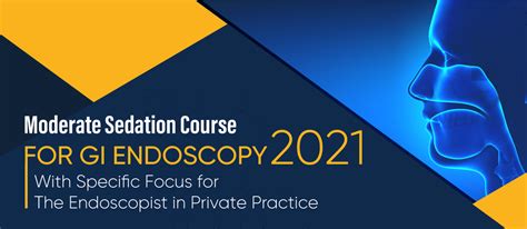 Moderate Sedation Course for GI Endoscopy 2021 – Course Information ...