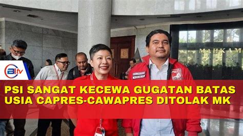 Psi Sangat Kecewa Gugatan Batas Usia Capres Cawapres Ditolak Mk Youtube