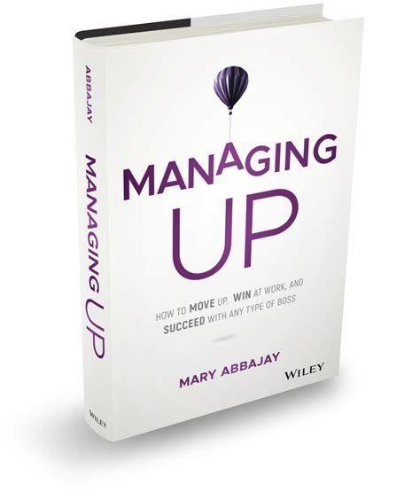 Managing Up – The Book | By Mary Abbajay | Careerstone Group