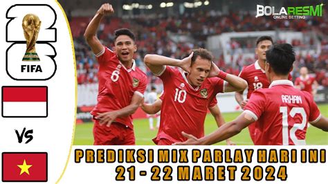 PREDIKSI PARLAY BOLA MALAM INI PREDIKSI MIX PARLAY WORLD CUP ASIA