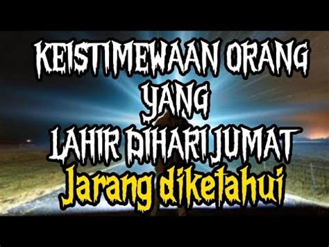 Keistimewaan Lahir Hari Jumat Yang Tidak Kamu Ketahui Pintu Rezeki