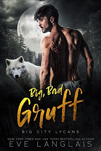 Big Bad Gruff Big City Lycans Book 2 Ebook Langlais Eve Amazon