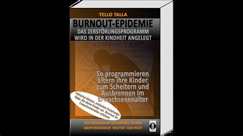 Erziehung Zum Burnout BURNOUT Epidemie Von Tello Talla YouTube