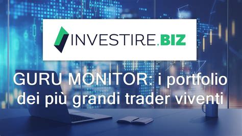 Guru Monitor I Big Della Finanza Investire Biz