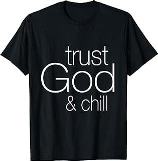 Trust God And Chill T Shirt Walmart