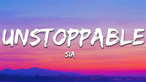 Sia Unstoppable Lyrics YouTube