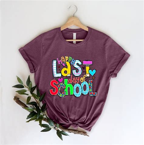 Happy Last Day Of School Shirt Last Day Of The School Shirt Etsy