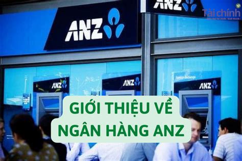 AnzBank THông tin các chi nhánh của Ngân hàng ANZ