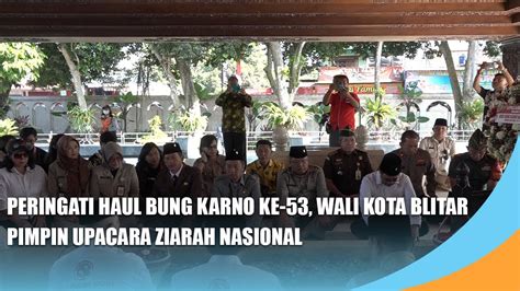 Blitar Peringati Haul Bung Karno Ke Wali Kota Blitar Pimpin