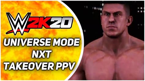 Wwe K Wwe Universe Mode Nxt Takeover Ppv Youtube