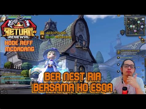 LIVE BERNES RIA MALAM BERSAMA SAMA DRAGON NEST RETURN RENEWAL YouTube