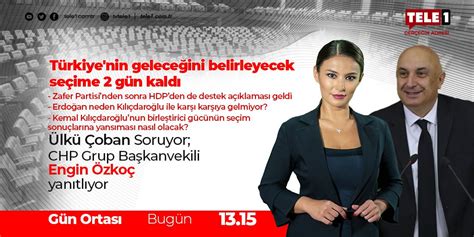 Tele Tv On Twitter T Rkiye Nin Gelece Ini Belirleyecek Se Ime G N