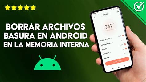 Cómo Borrar los Archivos Basura Ocultos y Temporales de mi Android en