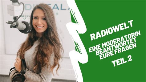 FRAG EINE RADIOMODERATORIN Teil 2 Eurer Radio Fragen Ihr Fragt Ich