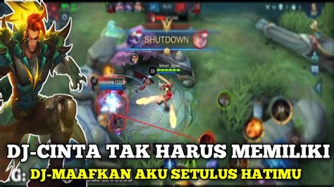 Short Montage Claude Mlbb Dj Maafkan Aku Setulus Hatimu Dj Cinta