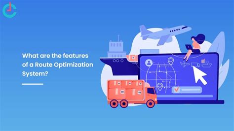 Route Optimization System A Guide To Plan Out The Best Logistics Route